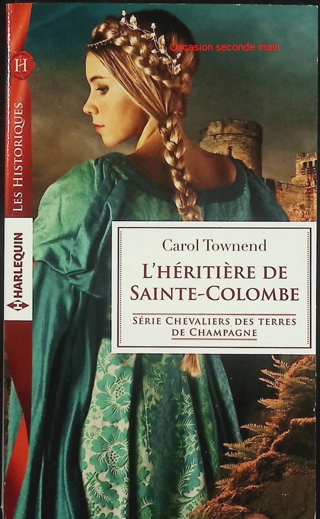 L’héritière de Sainte-Colombe – Christine Townend – Romance historique – héritage, secrets de famille et amour interdit - Livre