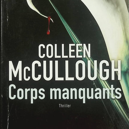 Corps manquants – Colleen McCullough – Thriller médical et enquête criminelle – Roman policier australien - Livre