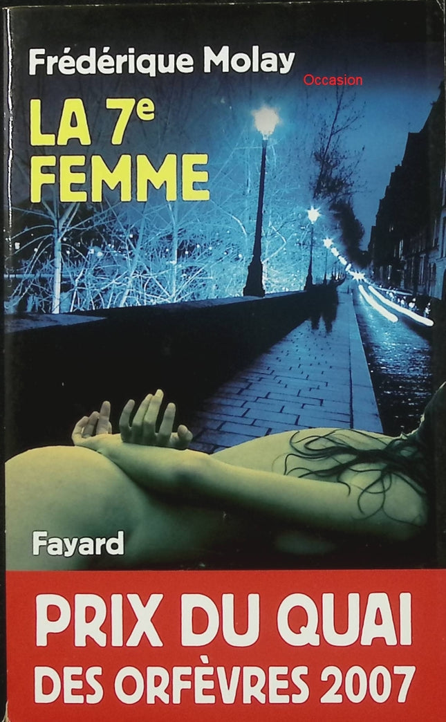 La 7e femme – Frédérique Molay – Prix du Quai des Orfèvres 2007 – Thriller policier enquête criminelle suspense - Livre