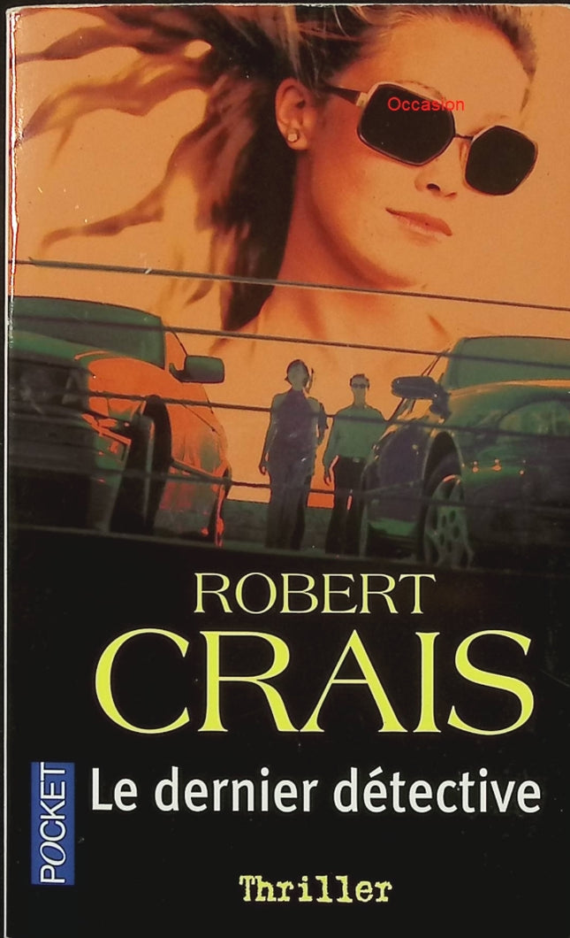 Le dernier détective – Robert Crais – Thriller enquête détective privé suspense crime polar américain - Livre