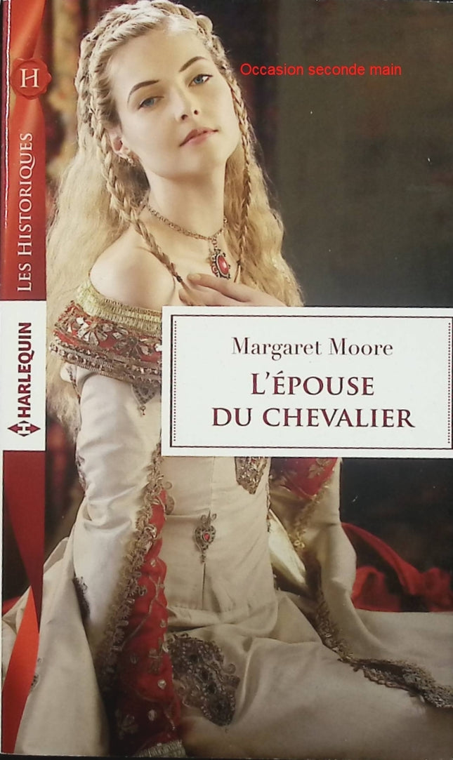 L’épouse du chevalier – Margaret Moore – Romance historique médiévale – chevalier, mariage forcé et passion - Livre