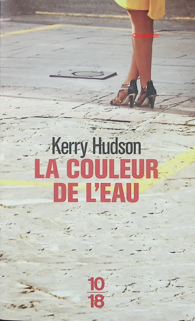 La Couleur de l’eau – Kerry Hudson – Roman contemporain social amour exil misère Londres destin - Livre