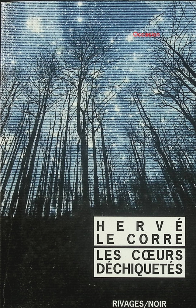 Les Cœurs déchiquetés – Hervé Le Corre – Roman noir français – Thriller psychologique et enquête sombre à Bordeaux - Livre