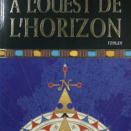 À l’Ouest de l’horizon – Wilbur Smith – Roman d’aventure historique, exploration et empire colonial - Livre