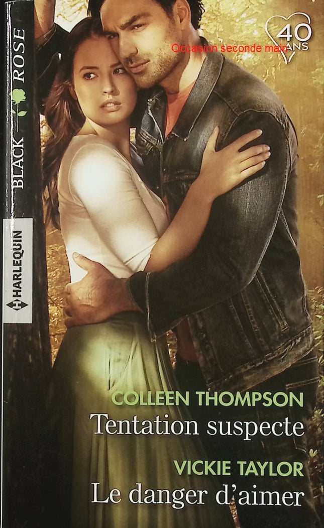 Tentation suspecte Le danger d’aimer – Colleen Thompson, Vickie Taylor – Romance suspense – danger, enquête et passion - Livre