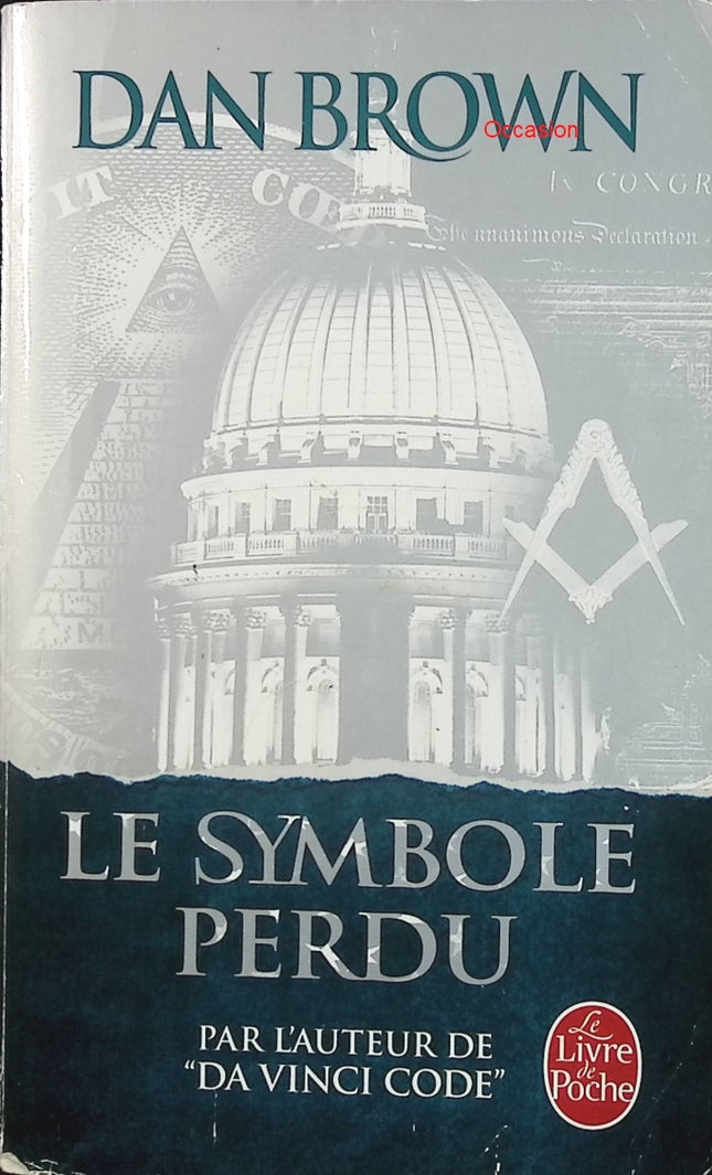 Le Symbole perdu – Dan Brown – Thriller ésotérique – Franc-maçonnerie, secrets et enquête à Washington - Livre