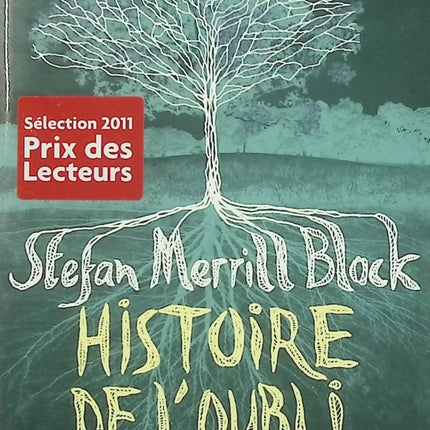 Histoire de l’oubli – Stefan Merrill Block – Roman contemporain – Mémoire, Alzheimer et filiation - Livre