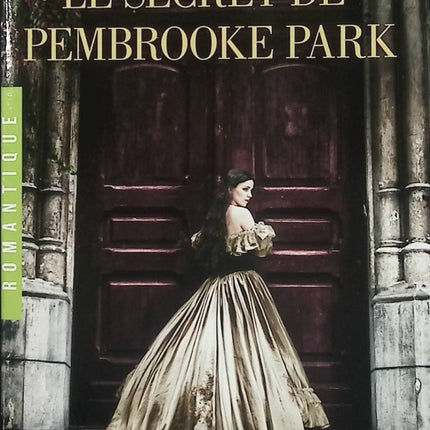 Le Secret de Pembrooke Park – Julie Klassen – Romance historique Regency – mystère, héritage et amour interdit - Livre