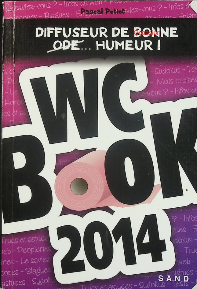 WC Book 2014 – Pascal Petiot – humour, toilettes insolites et culture décalée - Livre