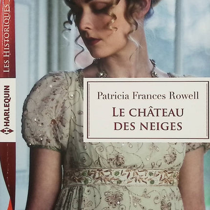 Le château des neiges – Patricia Frances Rowell – Romance historique – secret, hiver et amour interdit - Livre