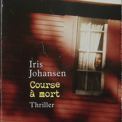 Course à mort – Iris Johansen – Thriller suspense enquête disparition danger course contre la montre - Livre