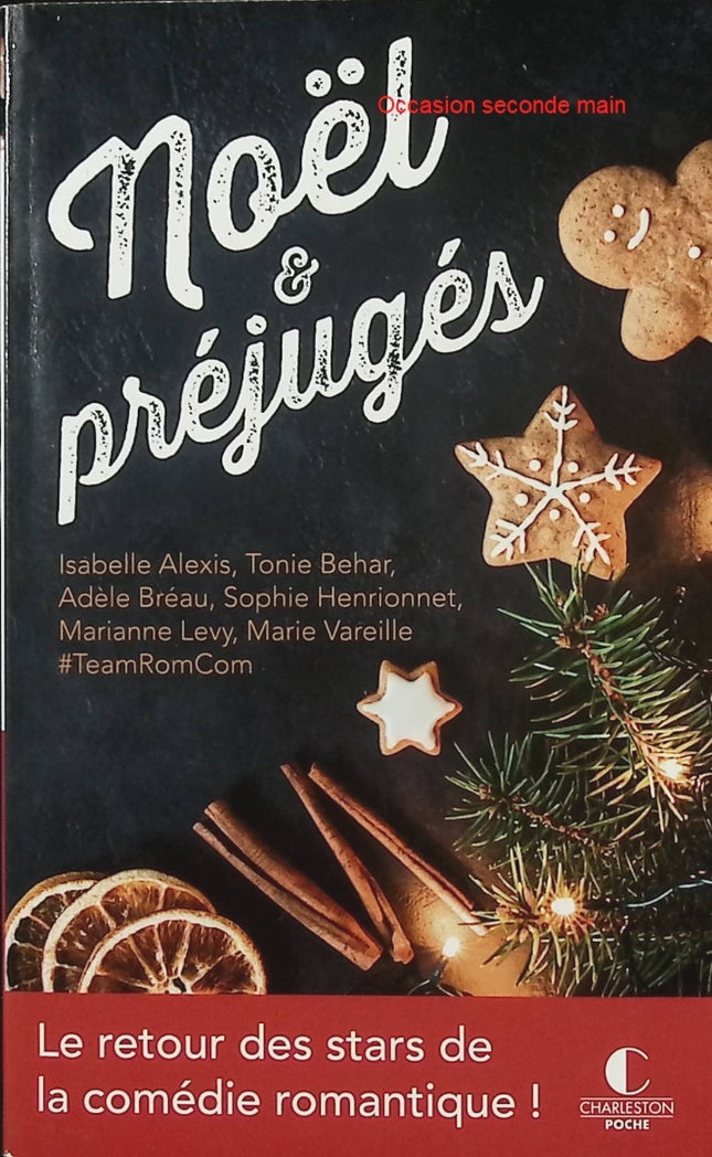 Noël et Préjugés – Isabelle Alexis, Marie Vareille, Sophie Henrionnet – Romance de Noël – amour, humour et seconde chance - Livre