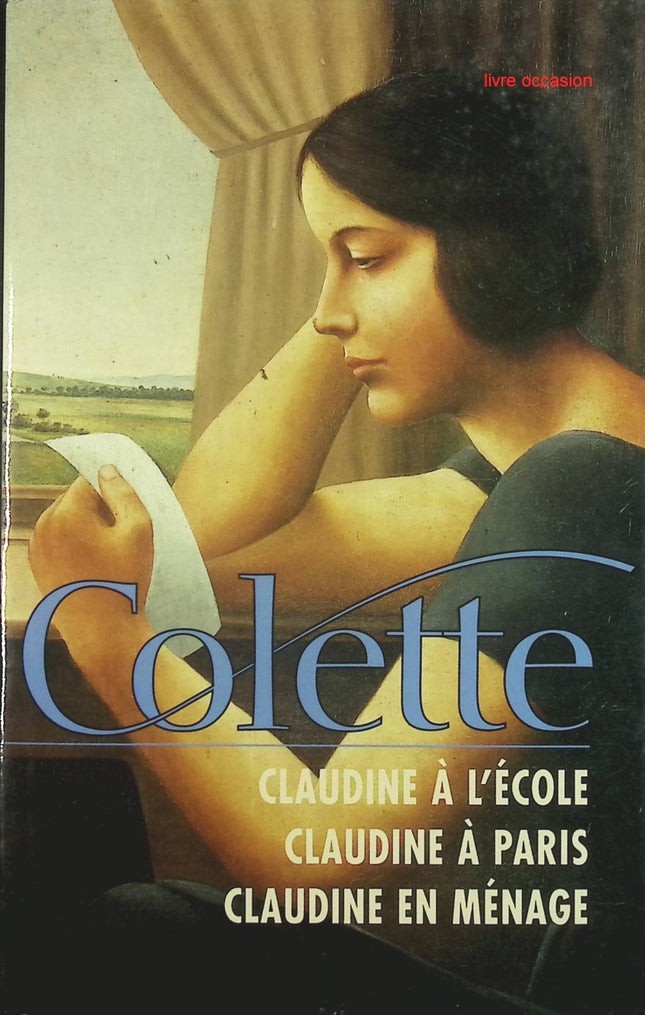 Claudine À L'école - Claudine À Paris - Claudine En Ménage - Colette - livre