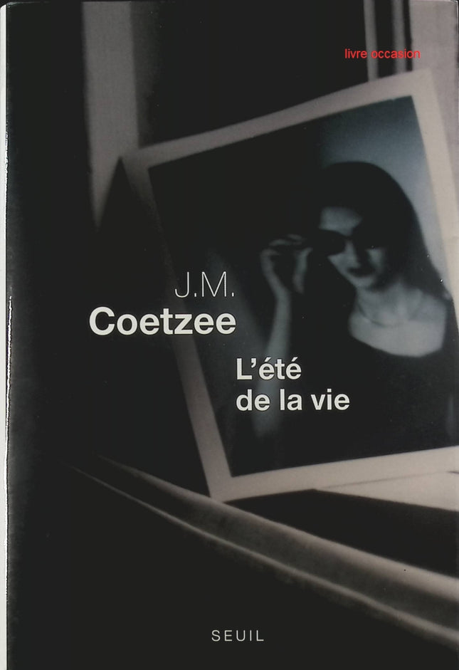 L'été de la vie – J. M. Coetzee – Roman introspectif sur vieillesse, mémoire et quête de sens - Livre