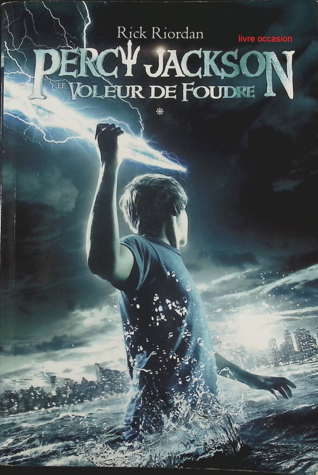 Percy Jackson et les Olympiens, tome 1 : Le Voleur de foudre - Rick Riordan - Livre
