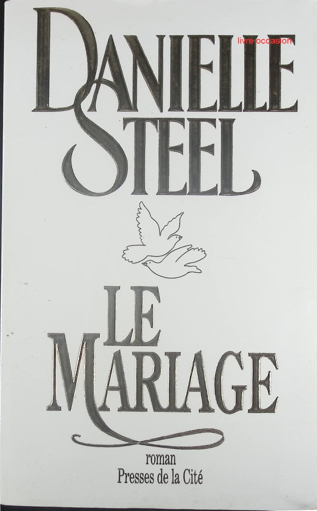 Le Mariage – Danielle Steel – roman sentimental amour famille occasion - Livre