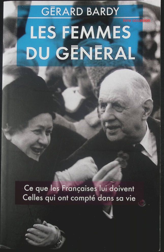 Les femmes du Général - Gérard Bardy - Livre