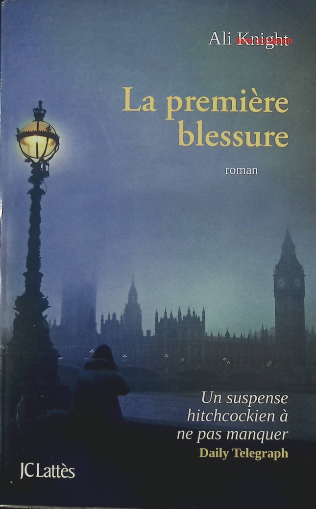 La première blessure - Ali Knight - Livre