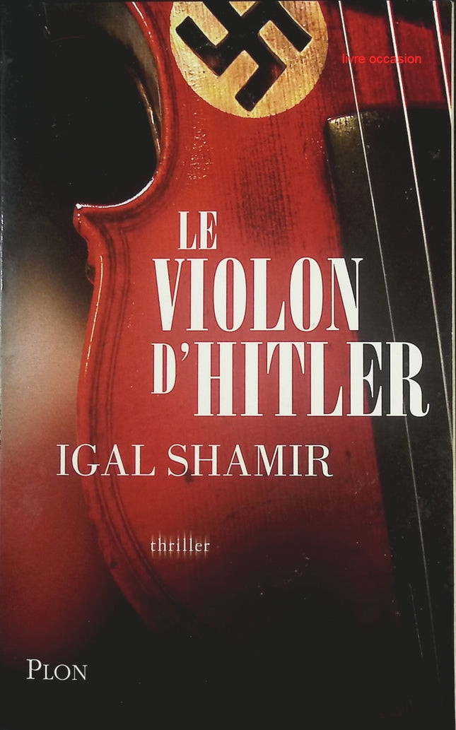 Le violon d’Hitler – Roman historique et drame pendant la Seconde Guerre mondiale – Igal Shamir - livre