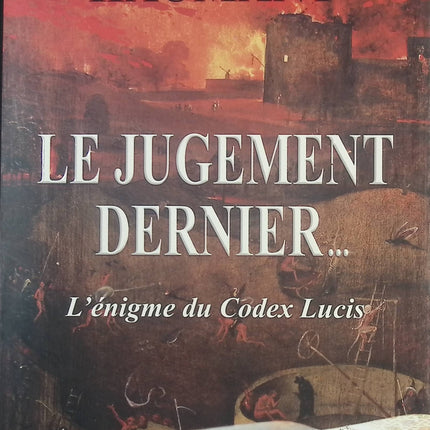 Le Jugement dernier – L’énigme du Codex Lucis – Thriller ésotérique et complot historique – Stéphane Haumant - livre
