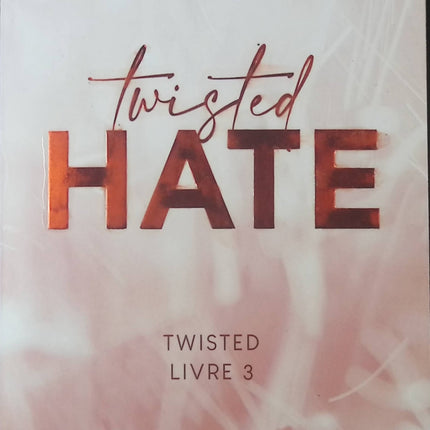 Twisted Hate – Tome 3 – Ana Huang - livre