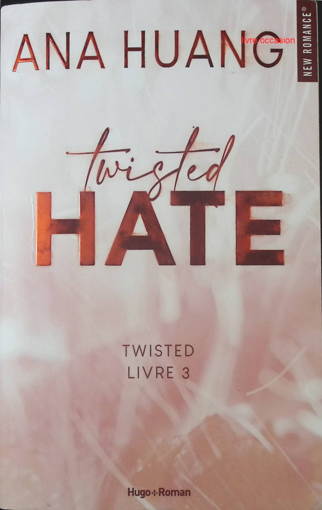 Twisted Hate – Tome 3 – Ana Huang - livre