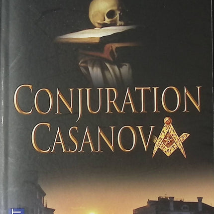 Conjuration Casanova – thriller ésotérique et historique d’Éric Giacometti et Jacques Ravenne mystère et suspense - livre
