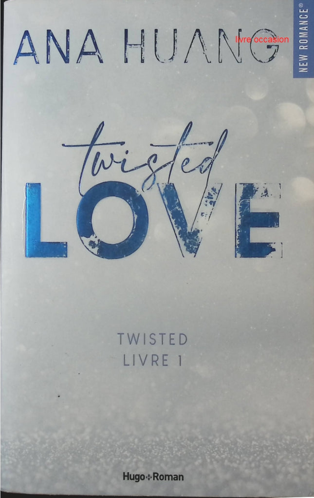 Twisted Love – Tome 1 – Ana Huang - livre