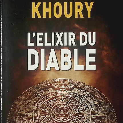L'élixir du diable – thriller historique et ésotérique de Raymond Khoury mystère et suspense - livre