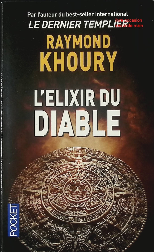 L'élixir du diable – thriller historique et ésotérique de Raymond Khoury mystère et suspense - livre