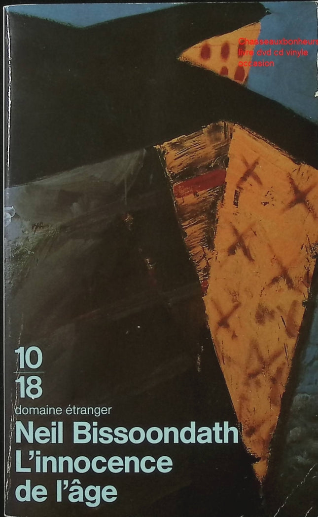 Roman L’Innocence de l’âge Neil Bissoondath littérature contemporaine drame identité famille immigration occasion - Livre