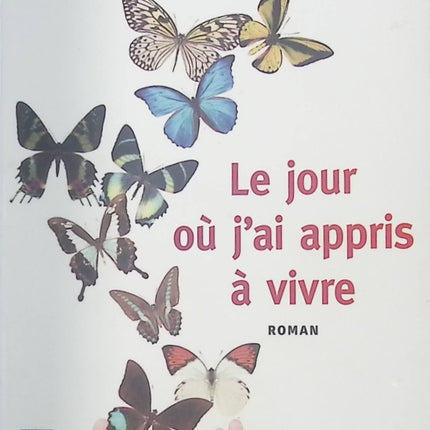 Le jour où j’ai appris à vivre – Laurent Gounelle – Roman inspirant sur le sens de la vie - livre