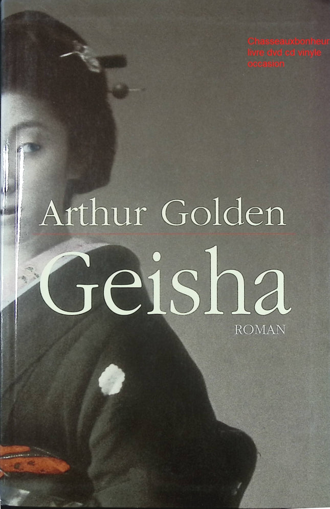 Roman historique drame et culture japonaise – Geisha Arthur Golden - Livre