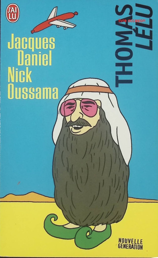 Jacques Daniel nick Oussama - Thomas Lélu - livre