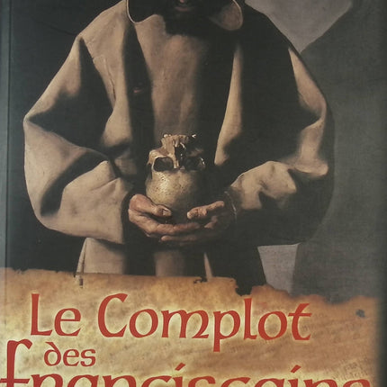 Le complot des franciscains - John Sack - livre