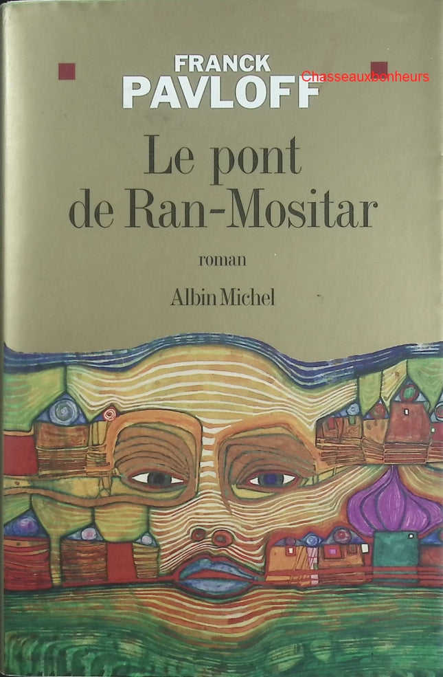 Le Pont de Ran-Mositar – Franck Pavloff – roman contemporain engagé, fable politique et réflexion sociale - Livre