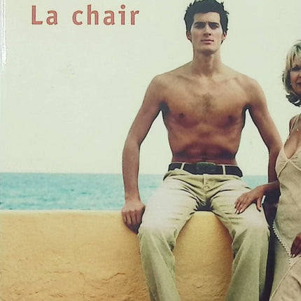 La Chair – Rosa Montero – roman contemporain espagnol passion et désir occasion - Livre