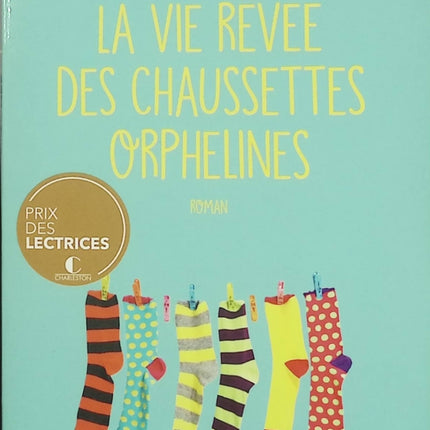 La vie rêvée des chaussettes orphelines – Roman feel good et contemporain d’occasion - Livre