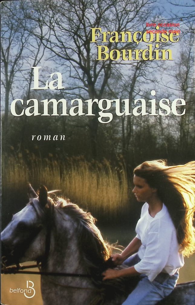 La Camarguaise – roman contemporain et saga familiale – Françoise Bourdin - Livre