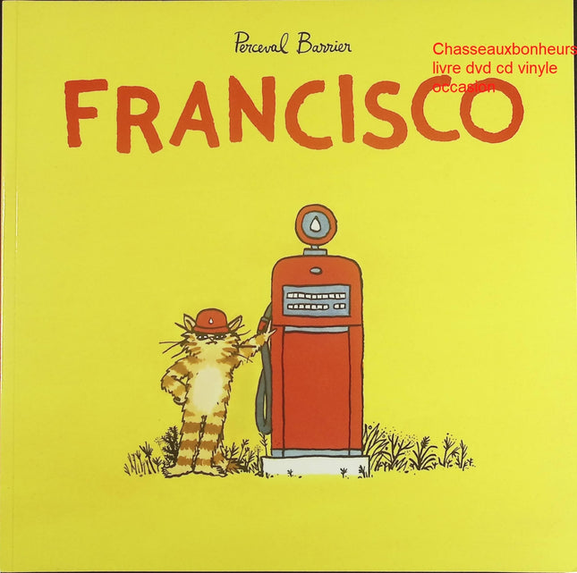 Francisco - Roman jeunesse sur l’aventure et la découverte de Perceval Barrier - Livre