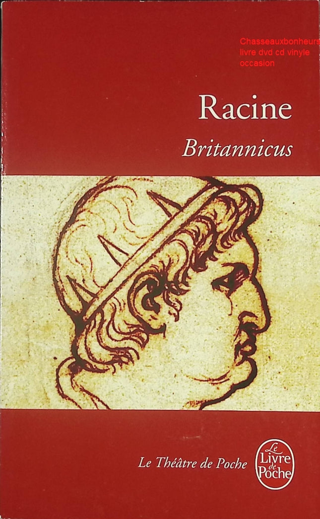 Britannicus livre classique Jean Racine tragédie théâtre classique français pouvoir et jalousie - Livre