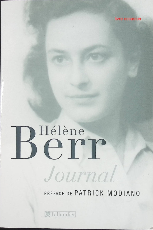Journal 1942-1944 suivi de Hélène Berr une vie confisquée - Hélène Berr - livre