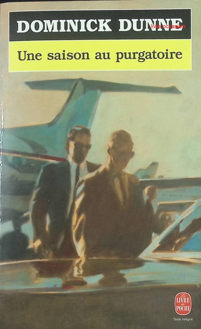 Une saison au purgatoire – Dominick Dunne – Thriller judiciaire et scandale politique – Livre occasion - livre