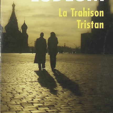 La trahison Tristan - Robert Ludlum - livre