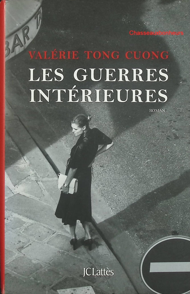 Les Guerres intérieures – Valérie Tong Cuong – roman contemporain, drame psychologique et parcours de résilience - Livre
