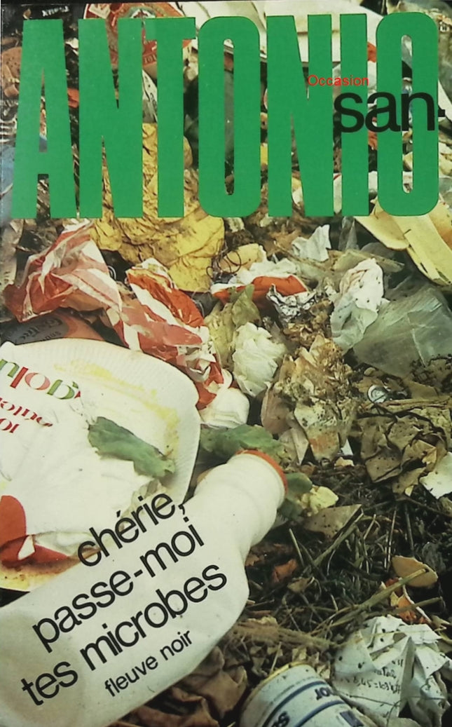 Chérie, passe-moi tes microbes – San-Antonio | Roman policier humoristique, aventure déjantée Paris–Afrique - Livre