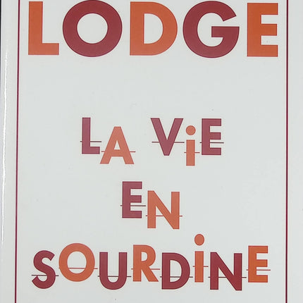 Roman contemporain comédie et drame – La Vie en sourdine David Lodge - Livre