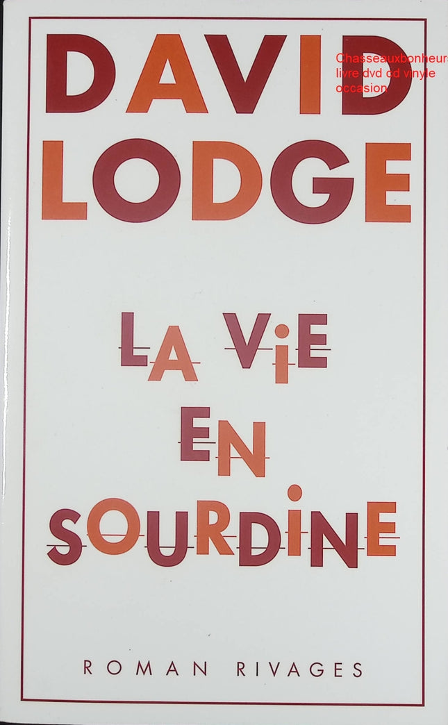 Roman contemporain comédie et drame – La Vie en sourdine David Lodge - Livre
