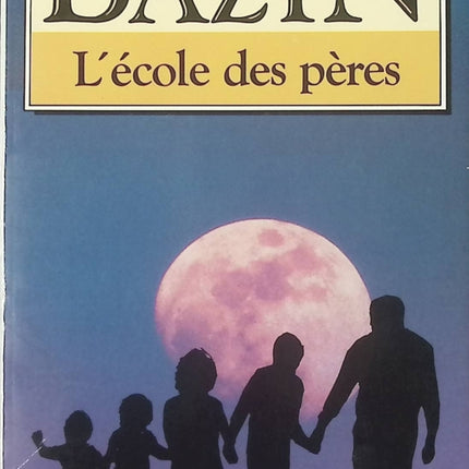L'école des pères - Hervé Bazin - livre