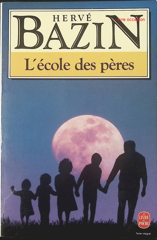 L'école des pères - Hervé Bazin - livre